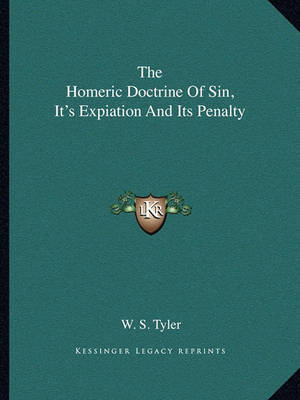 Book cover for The Homeric Doctrine of Sin, It's Expiation and Its Penalty