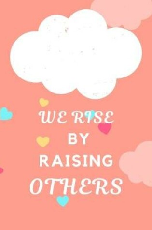 Cover of We Rise by Raising Others