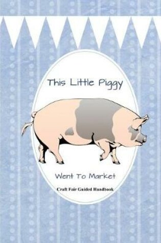 Cover of This Little Piggy Went to Market