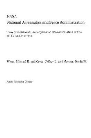 Cover of Two-Dimensional Aerodynamic Characteristics of the Ols/Taat Airfoil