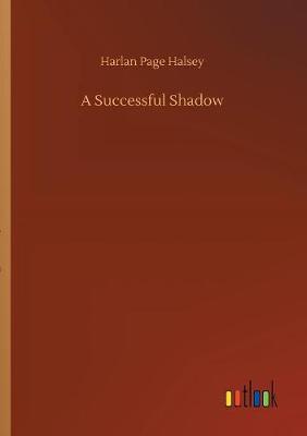 Book cover for A Successful Shadow