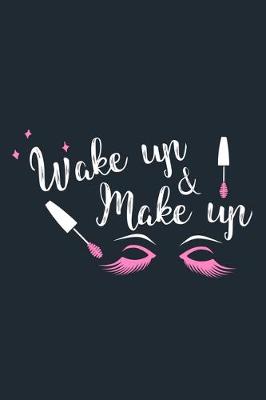 Book cover for Wake Up & Make Up