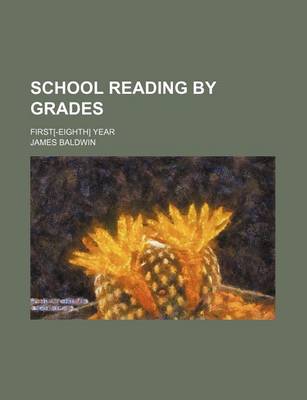 Book cover for School Reading by Grades (Volume 5); First[-Eighth] Year