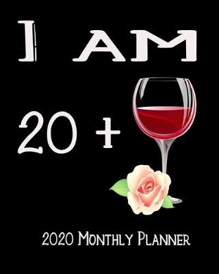 Book cover for I Am 20+ 2020 Monthly Planner