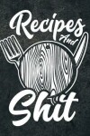 Book cover for Recipes and Shit