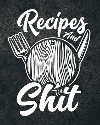 Book cover for Recipes and Shit