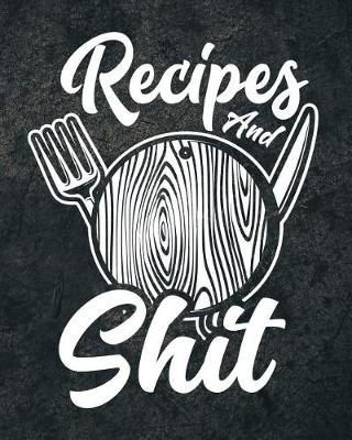 Cover of Recipes and Shit