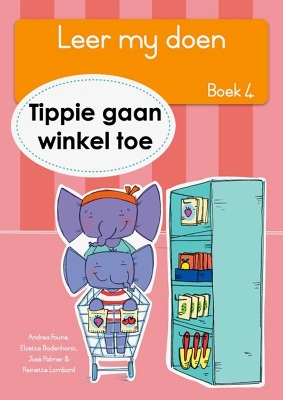 Cover of Leer my doen Boek 4: Tippie gaan winkel toe