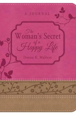 Cover of The Woman's Secret of a Happy Life Daily Devotional Journal