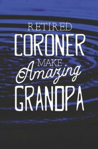 Cover of Retired Coroner Make Amazing Grandpa