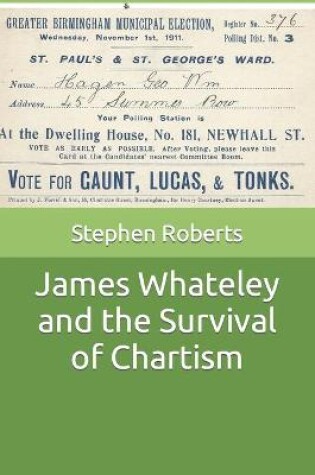 Cover of James Whateley and the Survival of Chartism