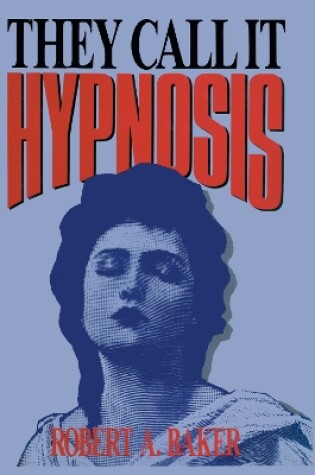 Cover of They Call It Hypnosis