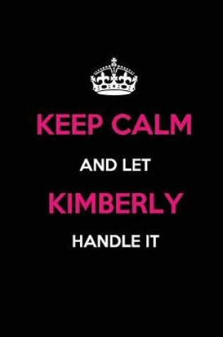 Cover of Keep Calm and Let Kimberly Handle It