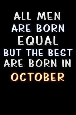 Book cover for all men are born equal but the best are born in October
