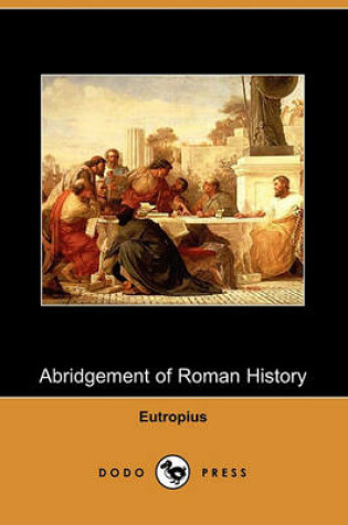 Cover of Abridgement of Roman History (Dodo Press)