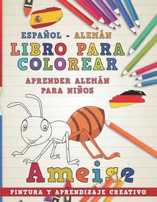 Book cover for Libro Para Colorear Español - Alemán I Aprender Alemán Para Niños I Pintura Y Aprendizaje Creativo