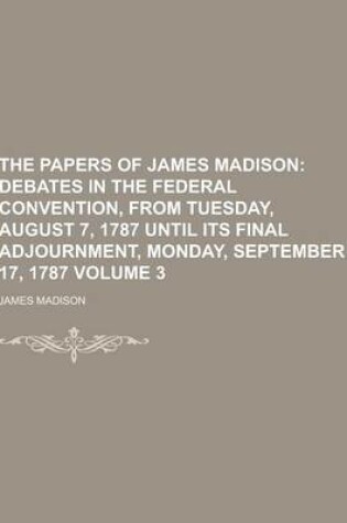 Cover of The Papers of James Madison Volume 3