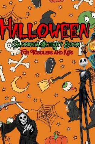 Cover of Halloween Coloring and Activity Book For Toddlers and Kids