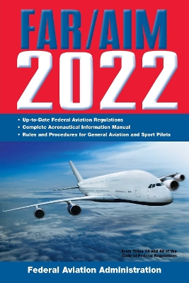 Book cover for FAR/AIM 2022: Up-to-Date FAA Regulations / Aeronautical Information Manual