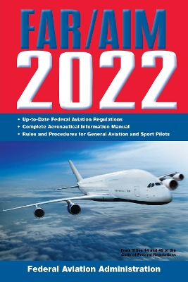 Cover of FAR/AIM 2022: Up-to-Date FAA Regulations / Aeronautical Information Manual