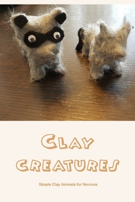 Book cover for Clay creatures