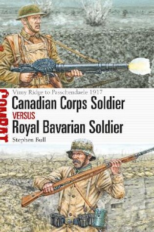 Cover of Canadian Corps Soldier vs Royal Bavarian Soldier