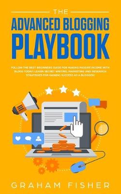 Book cover for The Advanced Blogging Playbook