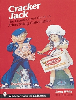 Book cover for Cracker Jack: The Unauthorized Guide to Advertising Collectibles