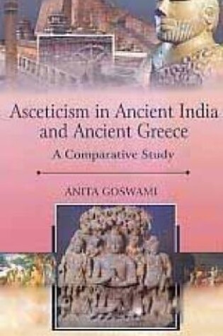 Cover of Ascticism in Anicent India and Ancient greece