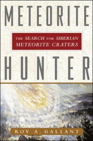 Cover of Meteorite Hunter: The Search for Siberian Meteorite Craters