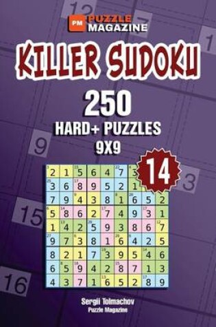 Cover of Killer Sudoku - 250 Hard+ Puzzles 9x9 (Volume 14)