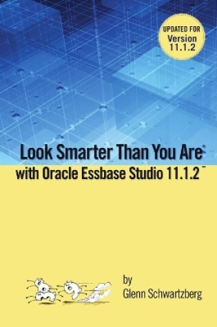 Cover of Look Smarter Than You Are With Essbase Studio 11.1.2.2