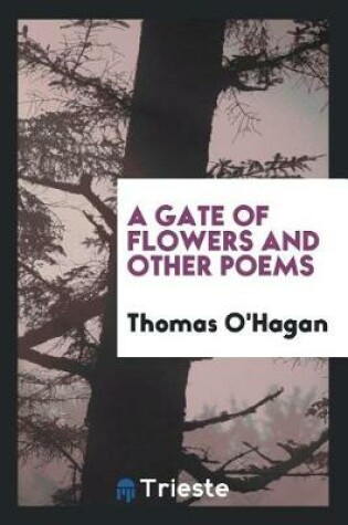 Cover of A Gate of Flowers and Other Poems