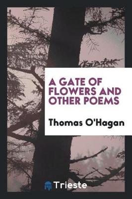 Book cover for A Gate of Flowers and Other Poems