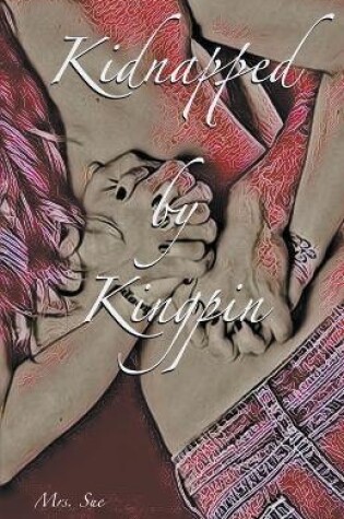 Cover of Kidnapped by Kingpin