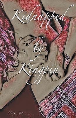 Cover of Kidnapped by Kingpin