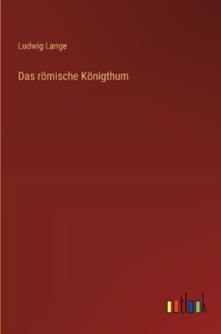 Cover of Das r�mische K�nigthum