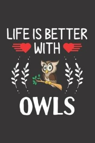 Cover of Life Is Better With Owls