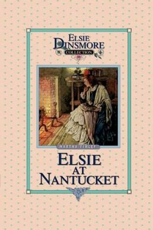 Cover of Elsie at Nantucket, Book 10