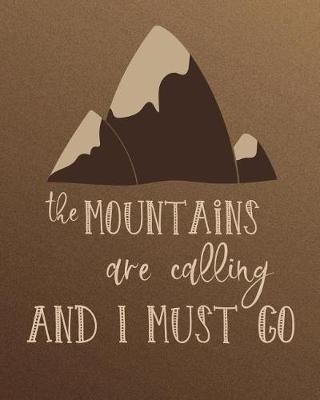 Book cover for The Mountains Are Calling and I Must Go