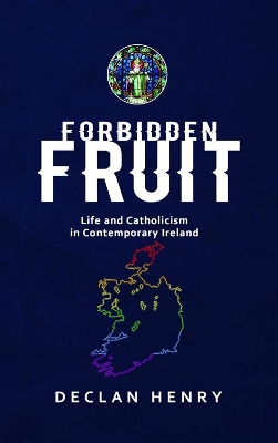 Book cover for FORBIDDEN FRUIT - Life and Catholicism in Contemporary Ireland