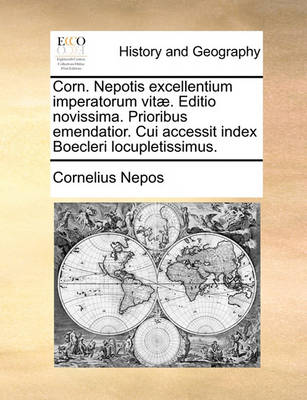 Book cover for Corn. Nepotis Excellentium Imperatorum Vit]. Editio Novissima. Prioribus Emendatior. Cui Accessit Index Boecleri Locupletissimus.