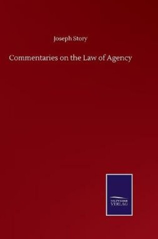 Cover of Commentaries on the Law of Agency