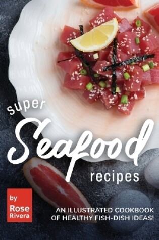 Cover of Super Seafood Recipes