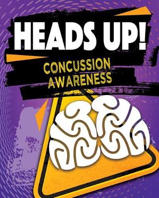 Cover of Heads Up! Concussion Awareness