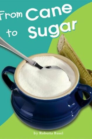 Cover of From Cane to Sugar