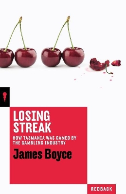 Book cover for Losing Streak: How Tasmania was gamed by the gambling industry