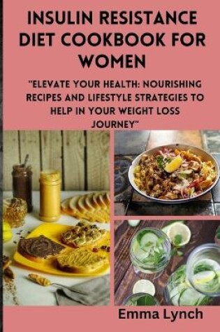 Cover of Insulin Resistance Diet Cookbook for Women