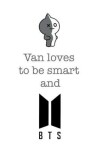 Book cover for Van loves to be smart and BTS