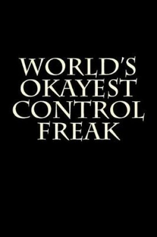 Cover of World's Okayest Control Freak